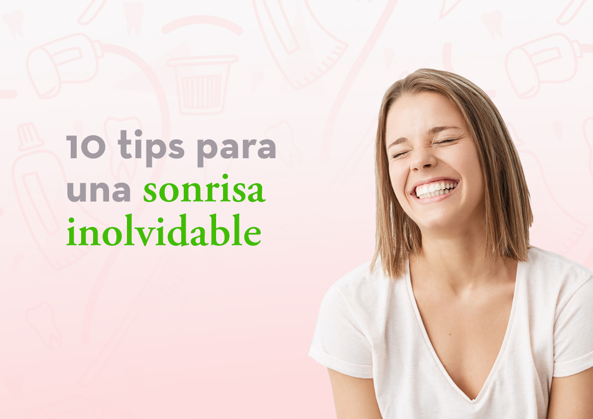 10 tips para una sonrisa inolvidable