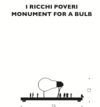 I Ricchi Poveri Monument for a Bulb