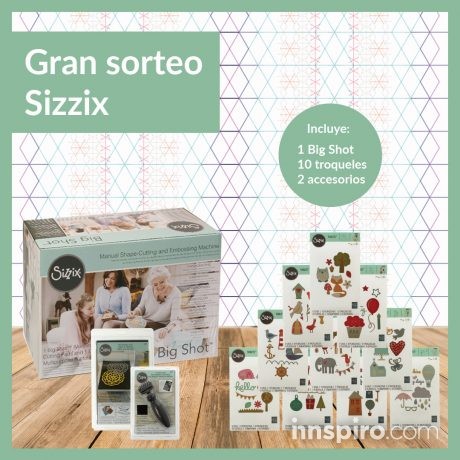 Gran sorteo Sizzix by Innspiro