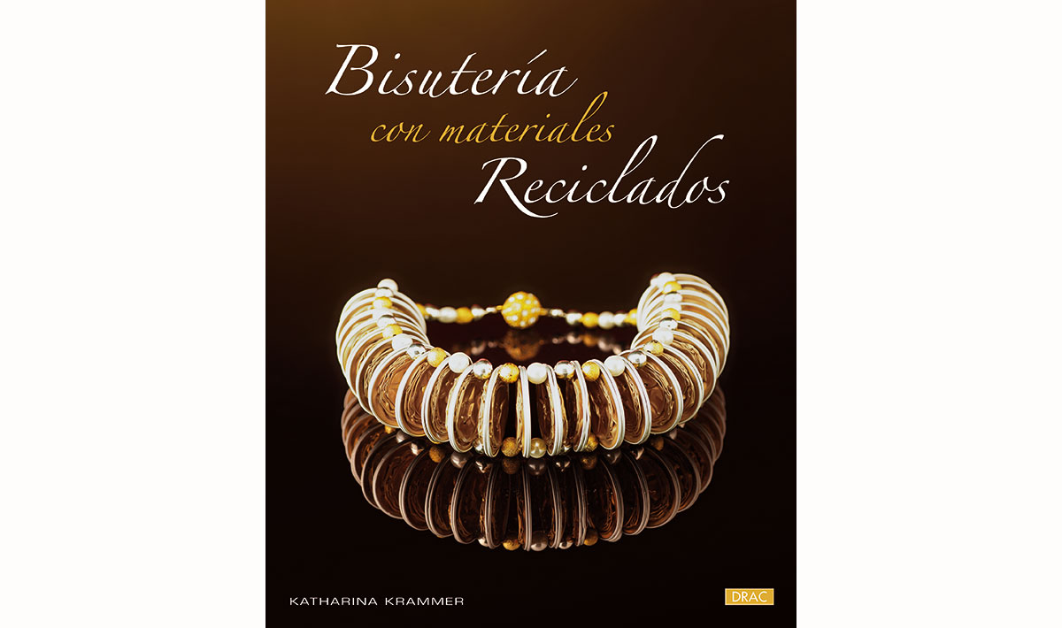 RD3254 Libro MATERIALES RECICLADOS Bisuteria con materiales reciclados El drac